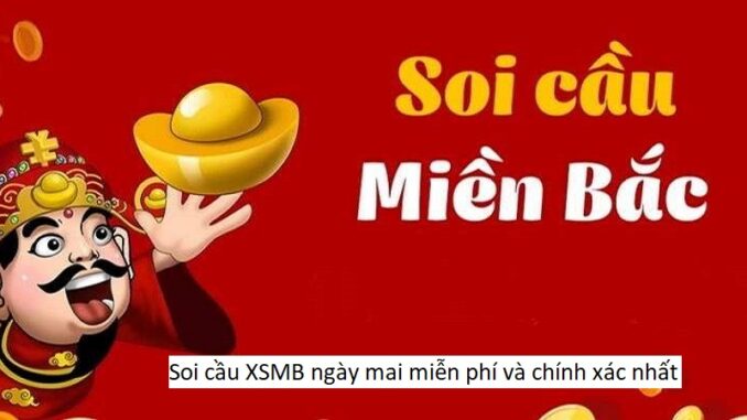 Soi cầu XSMB ngày mai miễn phí và chính xác nhất1